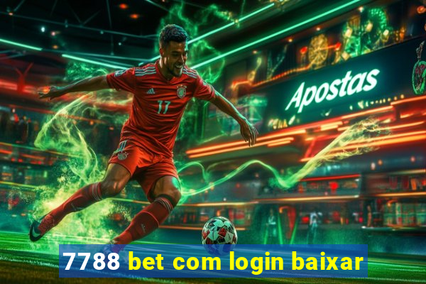 7788 bet com login baixar